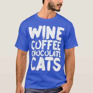 Vin Kaffe Choklad Katter  T Shirt