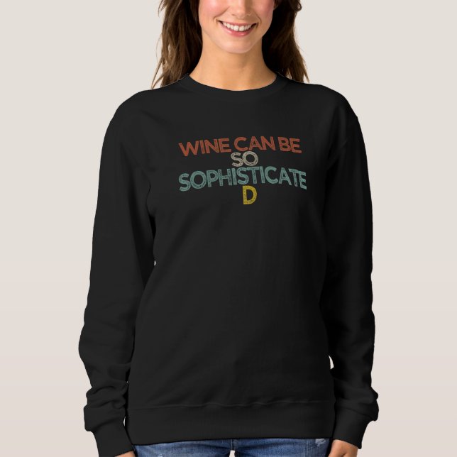 Vin kan vara så sofistikerat t shirt (Framsida)