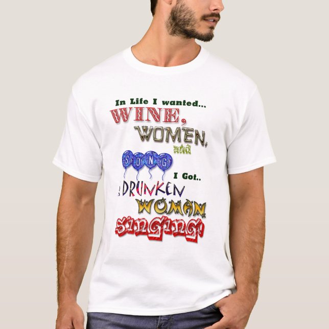 Vin, kvinnor och sång tee shirt (Framsida)