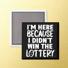 Vin Lottery Kontors humor Magnet