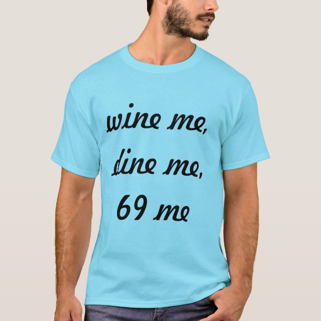vin mig äter middag mig 69 mig t-shirt (Framsida)