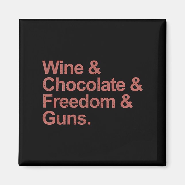 Vin och choklad, frihet och vapen magnet (Framsidan)