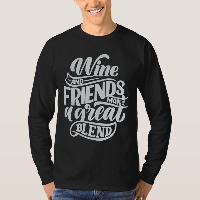 Vin och vänner gör en Underbar blandning T Shirt (Framsida)