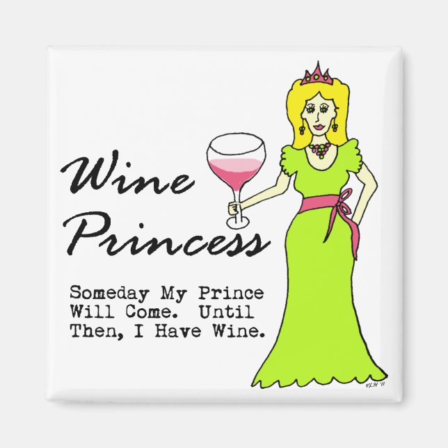 Vin Princess "En dag kommer min prins att Kom.." Magnet (Framsidan)