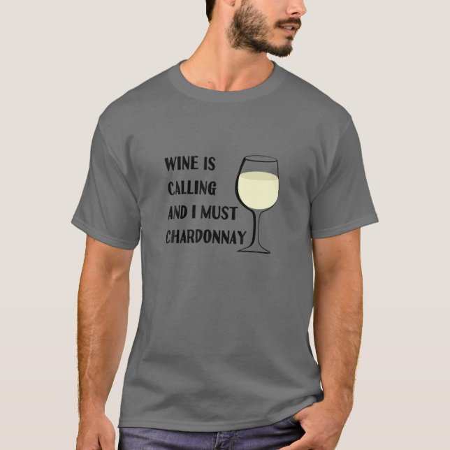 Vin ringer att jag måste Chardonnay Funny Taste Va T Shirt (Framsida)