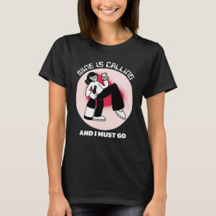 Vin ringer och jag måste gå Drickande humor T Shirt