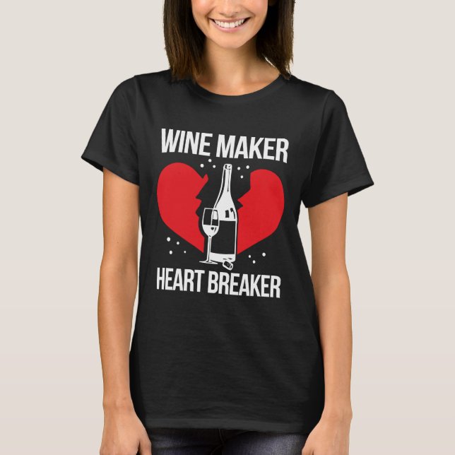 Vin Skapar Winemaking i vin Maker Breaker Drinking T Shirt (Framsida)