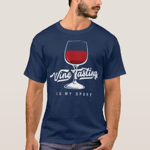 Vin smakar min sport Funny Vin Älskare Shirts a T Shirt