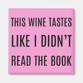 Vin smakar som om jag inte läste Bok Magnet