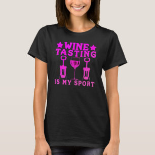 Vin Taste är min favoritsport som dricker Rosa H T Shirt