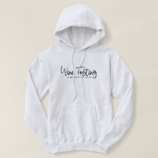 Vin Tasting är min favoritsport Hoodie T Shirt