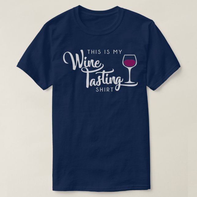 Vin Tasting FUNNny Cute Drinking Vin Älskare Gift T Shirt (Design framsida)