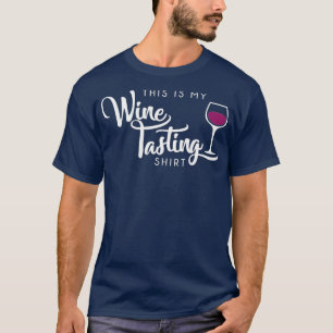 Vin Tasting FUNNny Cute Drinking Vin Älskare Gift T Shirt