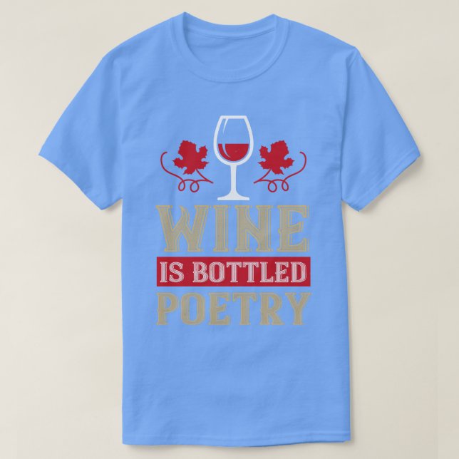 Vin Vin är poesi på flaska T Shirt (Design framsida)