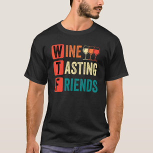 Vin WTF Vin Tasting Friends Drinking Vin T Shirt