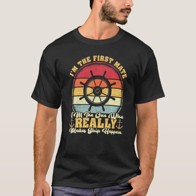 Vinatge Retro First Mate Jag är en Verkligen Makes T Shirt (Framsida)