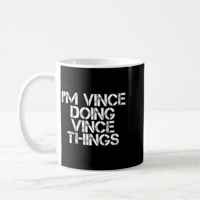 Vince Doing Vince Things Funny Birthday Name Gift Kaffemugg (Vänster)