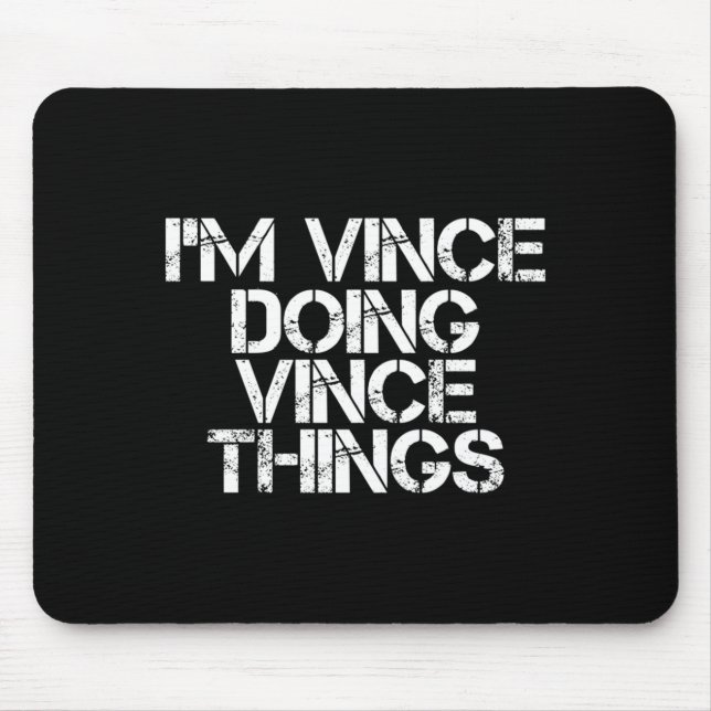 Vince Doing Vince Things Funny Birthday Name Gift Musmatta (Framsidan)