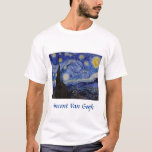 Vincent Van Gogh - Starry night T Shirt<br><div class="desc">Stjärnnatten/La unit etoilee - Vincent Van Gogh 1889</div>