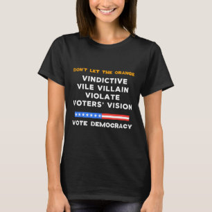 Vindictive Vile Villain Violate Vote Vision Kamala T Shirt
