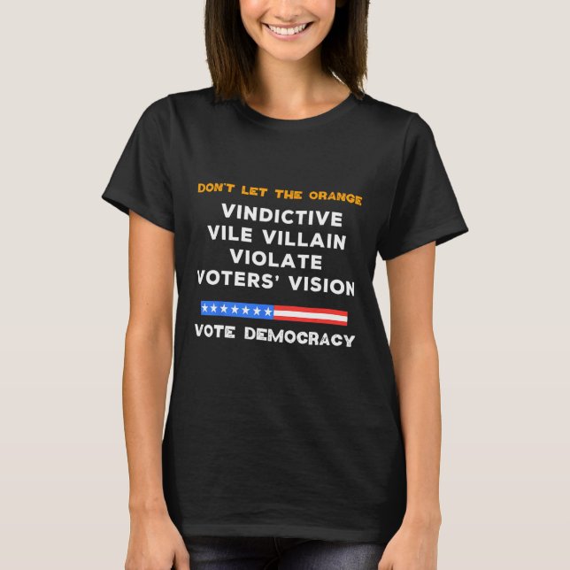 Vindictive Vile Villain Violate Vote Vision Kamala T Shirt (Framsida)