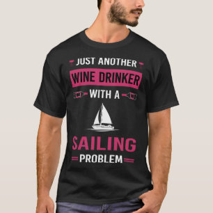 Vindrinkare Seglande Sjöman T Shirt