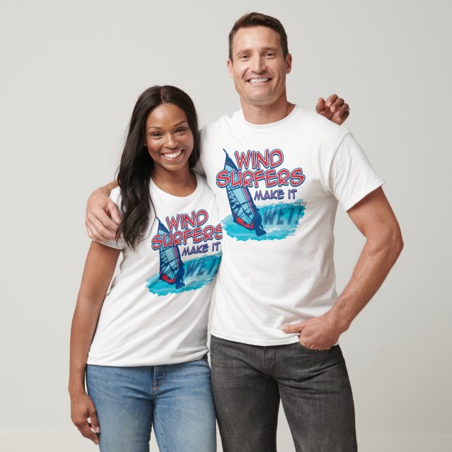 Vindsurfers gör den till Blöt! T Shirt (Unisex)