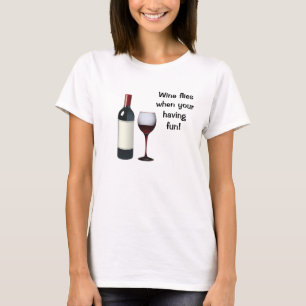 Vinflugor när ditt ha den roliga T-tröja T-shirt