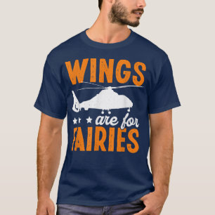 Vingar är för Älvor en kompakt helikopterpilot T Shirt