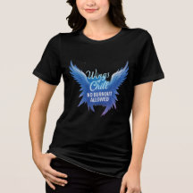 Vingar av Chill T-Shirt - ingen burnout-tillåten u