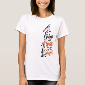Vingar fungerar bara när du släpper tyngden Inspir T Shirt