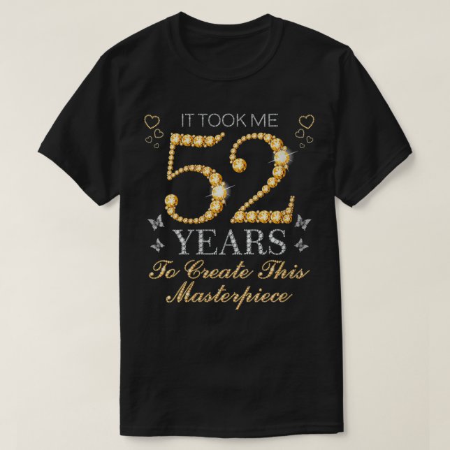 Vinnare det tog mig 52 år att Skapa denna mästersk T Shirt (Design framsida)