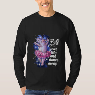 Vinnare fluff ut ur din Tutu Ballet som dansar Hip T Shirt