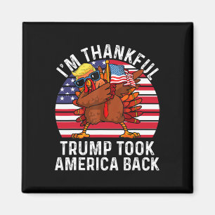 Vinnare jag är tacksam Trump Won Took America Ck T Magnet