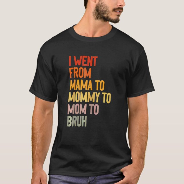 Vinnare jag gick från Mamma till Mamma till Mamma  T Shirt (Framsida)