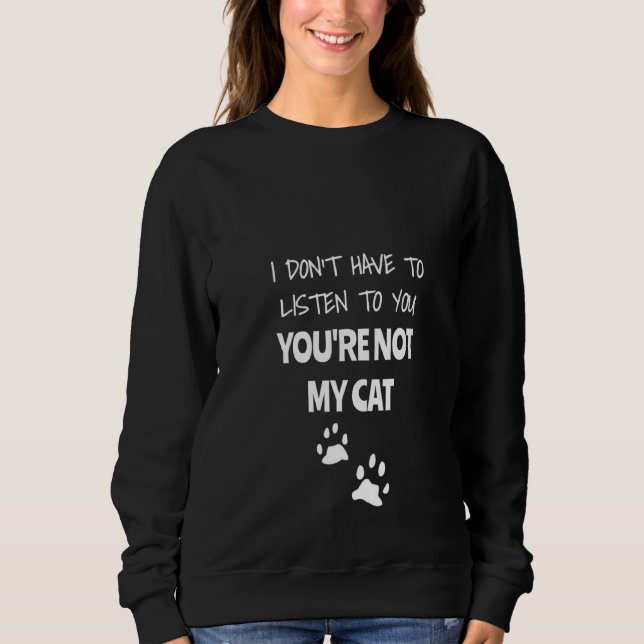 Vinnare jag inte behöver lyssna på dig, du är inte t shirt (Framsida)