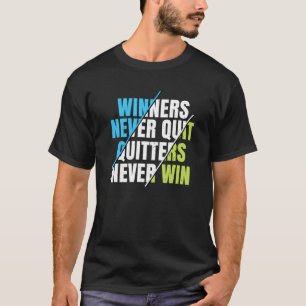 Vinnare lämnar aldrig kvarterare och vinner aldrig t shirt