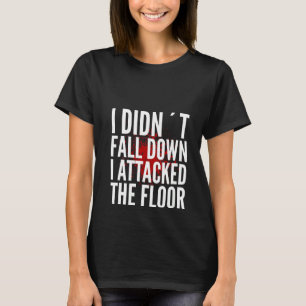 Vinnare som jag inte föll ner på Golv-medlemmen T Shirt