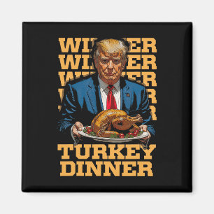 Vinnare, Turkiet, Dinner Funny Trump Thanksgivi Magnet