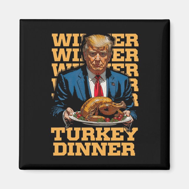 Vinnare, Turkiet, Dinner Funny Trump Thanksgivi Magnet (Framsidan)