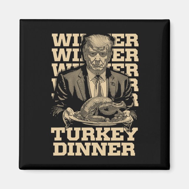 Vinnare, Turkiet, Dinner Funny Trump Thanksgivi Magnet (Framsidan)