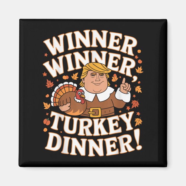 Vinnare, Turkiet, Dinner Funny Trump Thanksgivi Magnet (Framsidan)