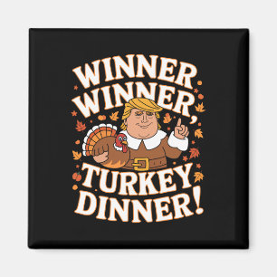 Vinnare, Turkiet, Dinner Funny Trump Thanksgivi Magnet