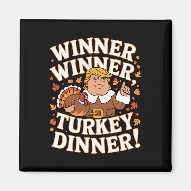 Vinnare, Turkiet, Dinner Funny Trump Thanksgivi Magnet (Framsidan)