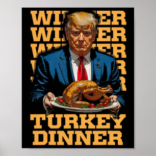 Vinnare, Turkiet, Dinner Funny Trump Thanksgivi Poster
