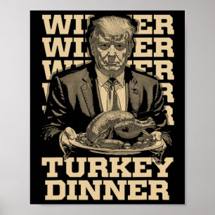 Vinnare, Turkiet, Dinner Funny Trump Thanksgivi Poster