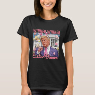Vinnare Vinnare Påskmiddag President Trump Glad T Shirt
