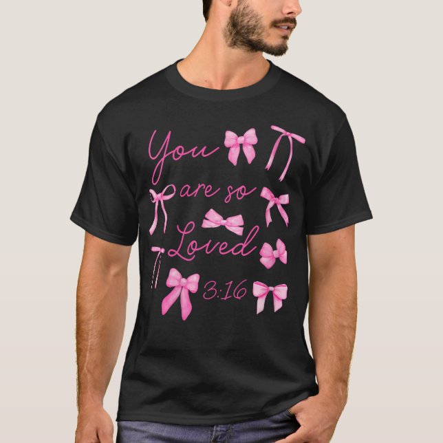 Vinnarna du är så älskad coquette John 316 Christi T Shirt (Framsida)