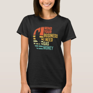 Vinnarpriser för ditt företag i behov av gaspengar t shirt