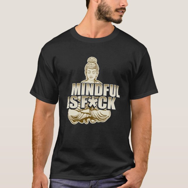 Vinstanskhet som påminner om Fck Meditation Buddha T Shirt (Framsida)